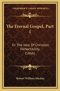 The Eternal Gospel, Part 1