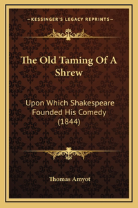 The Old Taming Of A Shrew