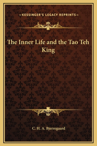 Inner Life and the Tao Teh King