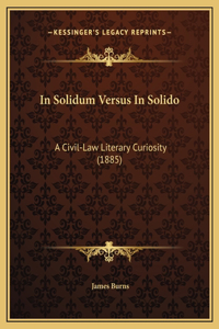 In Solidum Versus In Solido: A Civil-Law Literary Curiosity (1885)