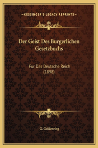 Der Geist Des Burgerlichen Gesetzbuchs