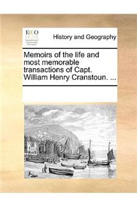 Memoirs of the Life and Most Memorable Transactions of Capt. William Henry Cranstoun. ...