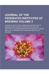 Journal of the Federated Institutes of Brewing Volume 2