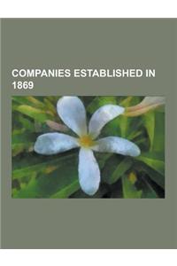 Companies Established in 1869