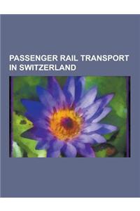 Passenger Rail Transport in Switzerland