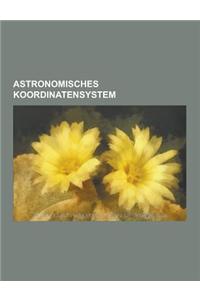 Astronomisches Koordinatensystem