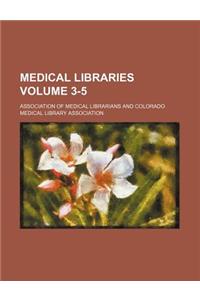 Medical Libraries Volume 3-5