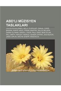 Abd'li Muzisyen Taslaklar: Chuck Schuldiner, Nelly, Everlast, Danja, Chris Brown, Kanye West, Frank Sinatra, Willie Nelson, Danny Elfman