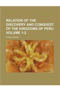 Relation of the Discovery and Conquest of the Kingdoms of Peru Volume 1-2