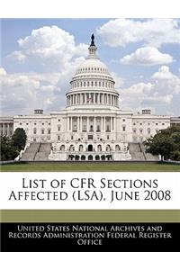 List of Cfr Sections Affected (Lsa), June 2008