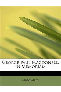 George Paul Macdonell, in Memoriam