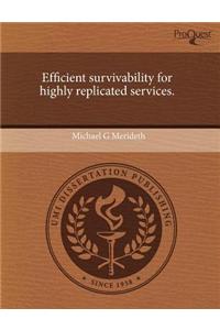 Efficient Survivability for Highly Replicated Services