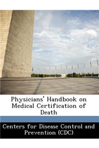 Physicians' Handbook on Medical Certification of Death
