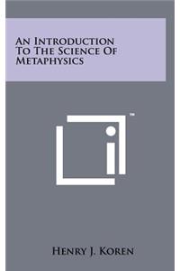 An Introduction To The Science Of Metaphysics