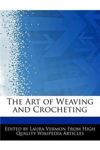 The Art of Weaving and Crocheting