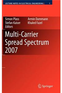 Multi-Carrier Spread Spectrum 2007: Proceedings from the 6th International Workshop on Multi-Carrier Spread Spectrum, May 2007, Herrsching, Germany