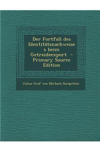 Der Fortfall Des Identitatsnachweises Beim Getreideexport