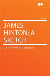 James Hinton; A Sketch