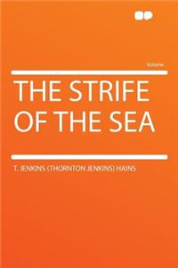 The Strife of the Sea