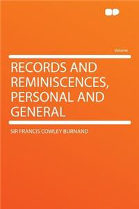Records and Reminiscences, Personal and General