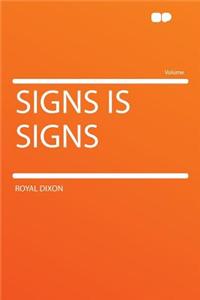 Signs Is Signs