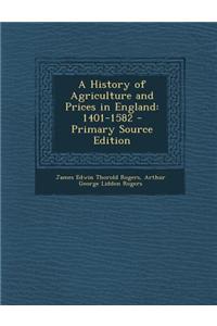 A History of Agriculture and Prices in England