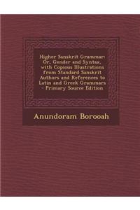 Higher Sanskrit Grammar