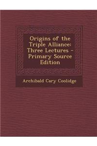 Origins of the Triple Alliance: Three Lectures