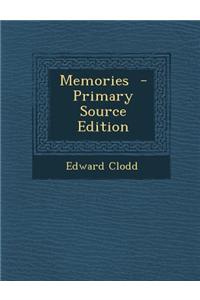 Memories - Primary Source Edition