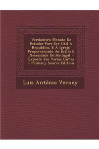 Verdadeiro Metodo de Estudar Para Ser Util a Republica, E a Igreja