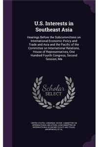 U.S. Interests in Southeast Asia