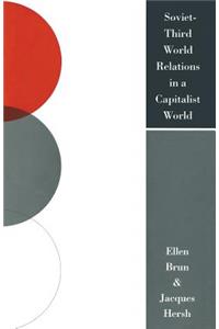 Soviet-Third World Relations in a Capitalist World