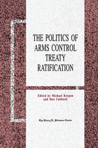 The Politics of Arms Control Treaty Ratification