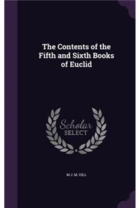 The Contents of the Fifth and Sixth Books of Euclid