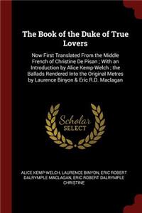 The Book of the Duke of True Lovers