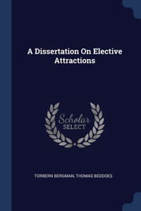 A Dissertation On Elective Attractions