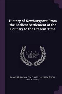 History of Newburyport; From the Earliest Settlement of the Country to the Present Time