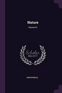 Nature; Volume 51