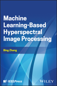 Machine Learning-Based Hyperspectral Image Process ing