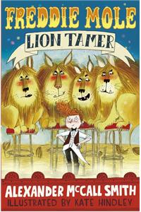 Freddie Mole, Lion Tamer
