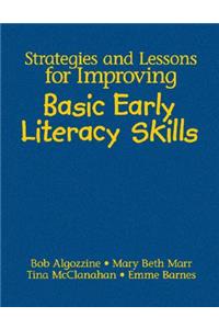 Strategies and Lessons for Improving Basic Early Literacy Skills