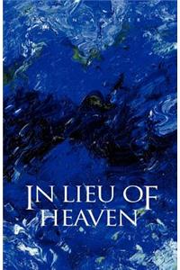 In Lieu of Heaven