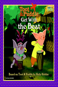 Toot and Puddle: Get with the Beat!