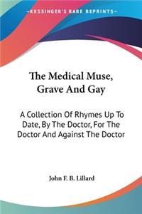Medical Muse, Grave And Gay