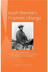 Isaiah Shembe's Prophetic Uhlanga