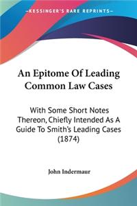 Epitome Of Leading Common Law Cases