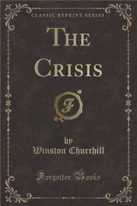 The Crisis (Classic Reprint)