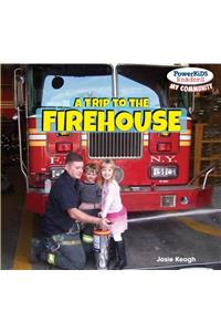 A Trip to the Firehouse