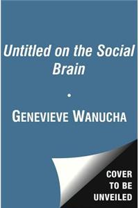 Untitled on the Social Brain