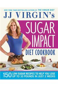 Jj Virgin's Sugar Impact Diet Cookbook